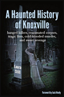 AHauntedHistoryOfKnoxville_Cover200